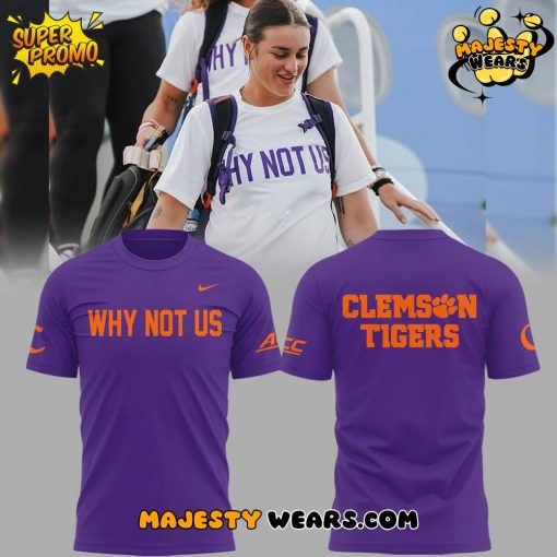 Clemson Tigers “Why Not US” 2025 T-shirt