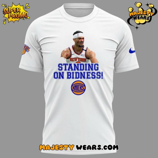 New York Knicks “STANDING ON BIDNESS!” Special Edition Shirt