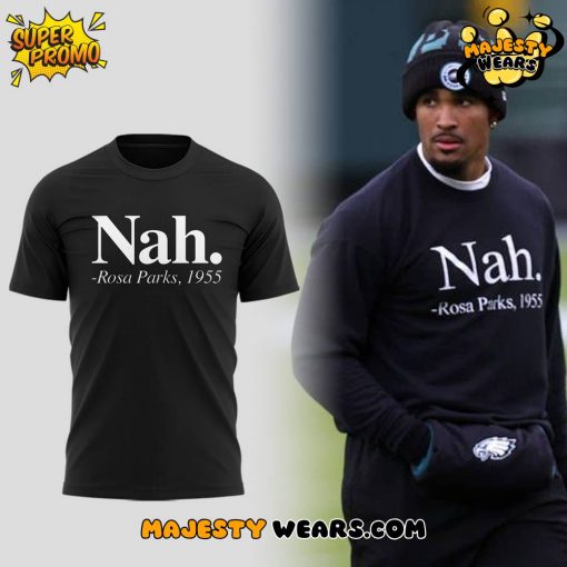 Philadelphia Eagles x Jalen Hurts “Nah. Rosa Park 1955” Shirt
