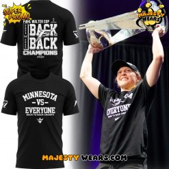 Minnesota Vs Everyone Back to Back Champs Shirt