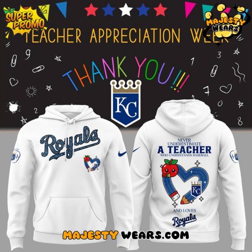 Kansas City Royals x Teacher Appreciation Game Hoodie