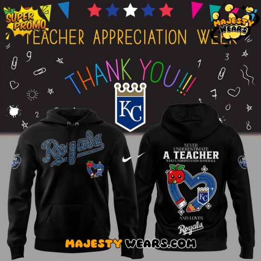 Kansas City Royals x Teacher Appreciation Game Hoodie
