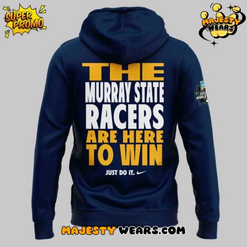 Murray State Racers Baseball HERE TO WIN Special Hoodie