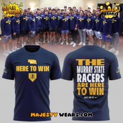 Murray State Racers Baseball HERE TO WIN Special Tee