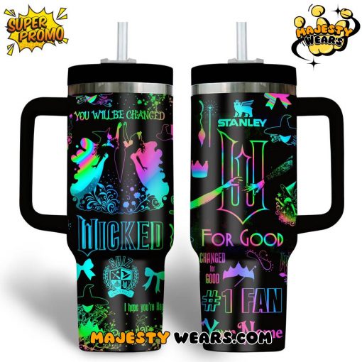 The Wicked “YOU WILL BE CHANGED” 2025 Stanley Tumbler