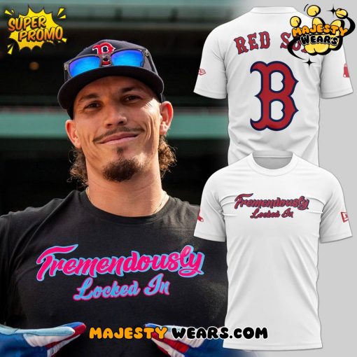 Boston Red Sox “Tremendously Locked In” Special New Tee