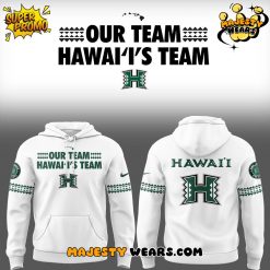 Hawaii Rainbow Warriors “Our Team Hawai’i’s Team” Hoodie