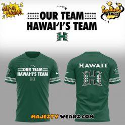 Hawaii Rainbow Warriors “Our Team Hawai’i’s Team” Shirt