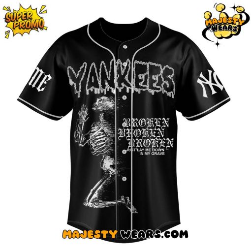 New York Yankees x Suicideboys “Broken Just Lay Me Down In My Grave” Personalized Baseball Jersey