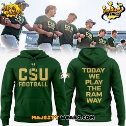 Colorado State Rams “Today We Play The Ram Way” Special Hoodie