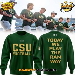 Colorado State Rams “Today We Play The Ram Way” Special Sweatshirt
