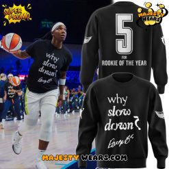Dallas Wings “Rookie of The Year” Why Slow Down Special Sweatshirt