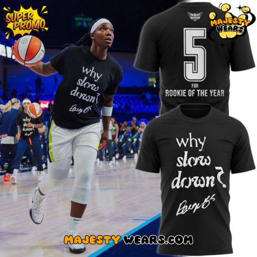 Dallas Wings “Rookie of The Year” Why Slow Down Special Tee