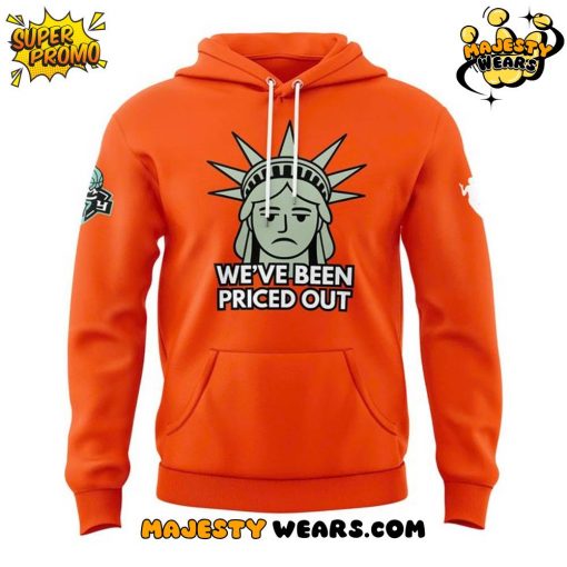 New York Liberty WE’VE BEEN PRICED OUT” Hoodie