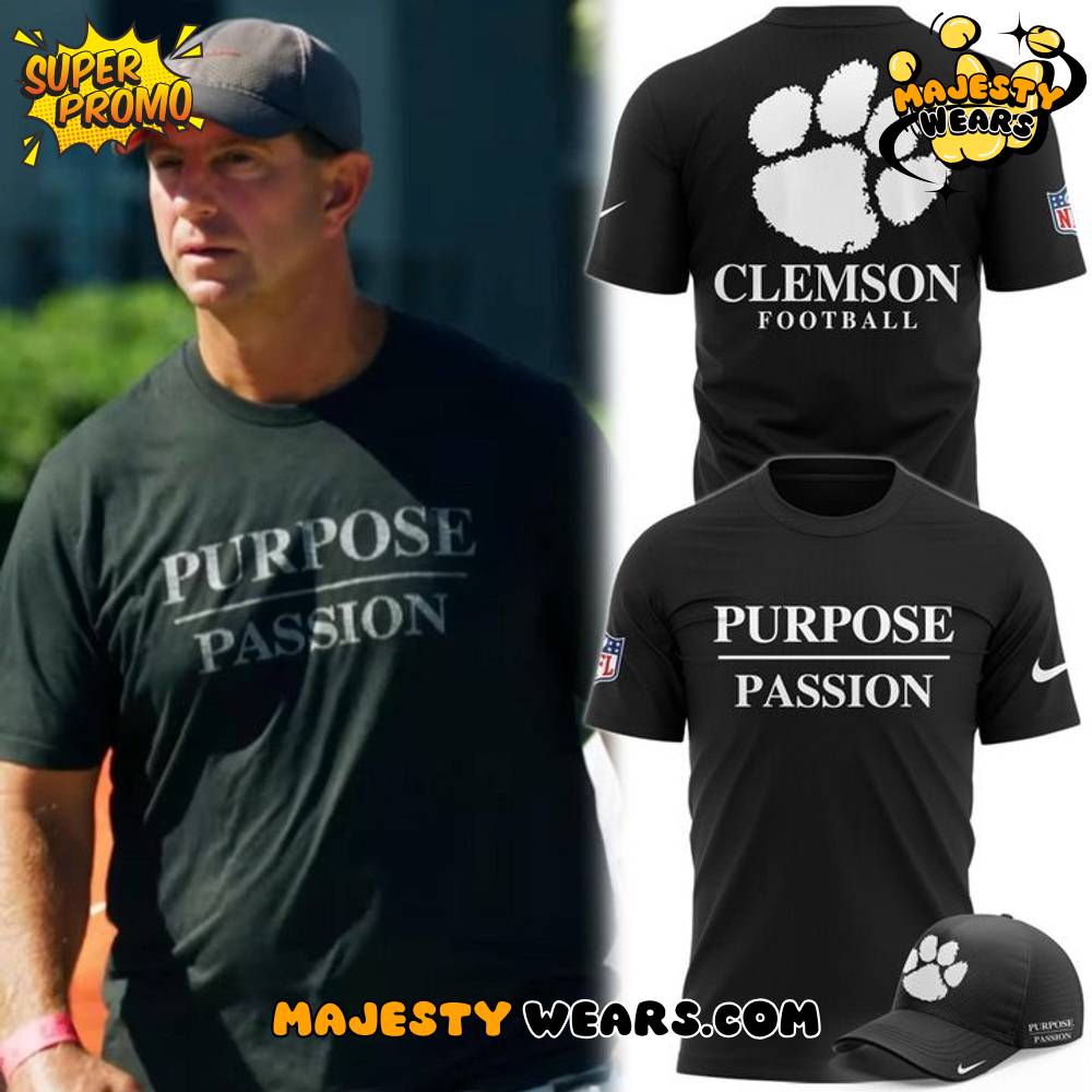 Clemson Tigers Coach Dabo Swinney Purpose/Passion T-Shirt Clemson Tigers Coach Dabo Swinney Purpose/Passion T-Shirt