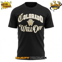 Colorado Buffaloes “Colorado Well Off” T-Shirt