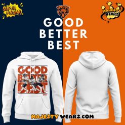 Bears GOOD. BETTER. BEST Special White Hoodie