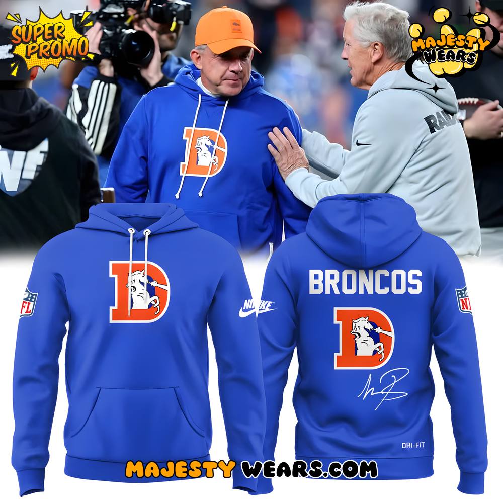 Broncos Sean Payton Signature 2025 Special New Hoodie Broncos Sean Payton Signature 2025 Special New Hoodie