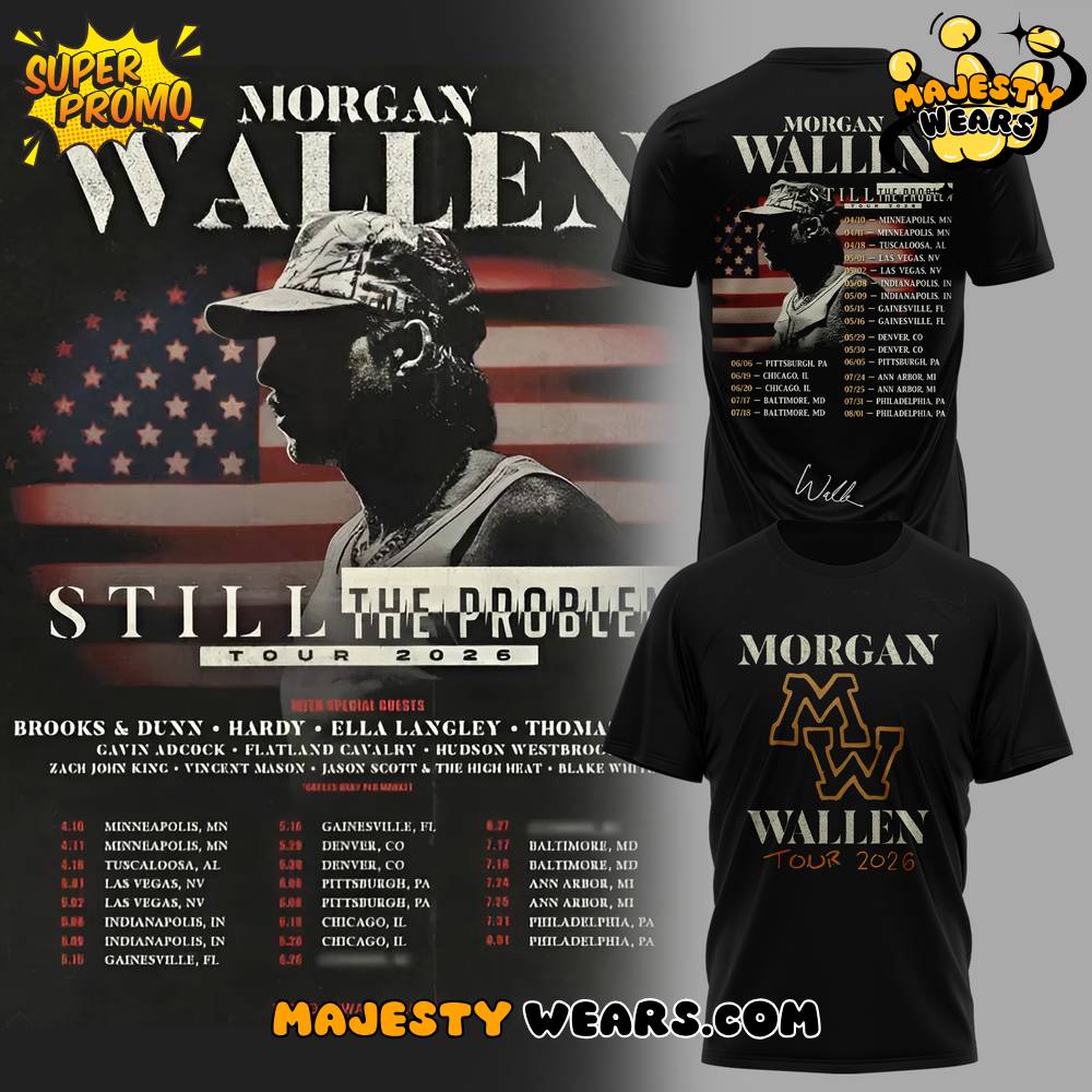 Morgan Wallen “Still The Problem Tour” 2026 Special Tee Morgan Wallen “Still The Problem Tour” 2026 Special Tee