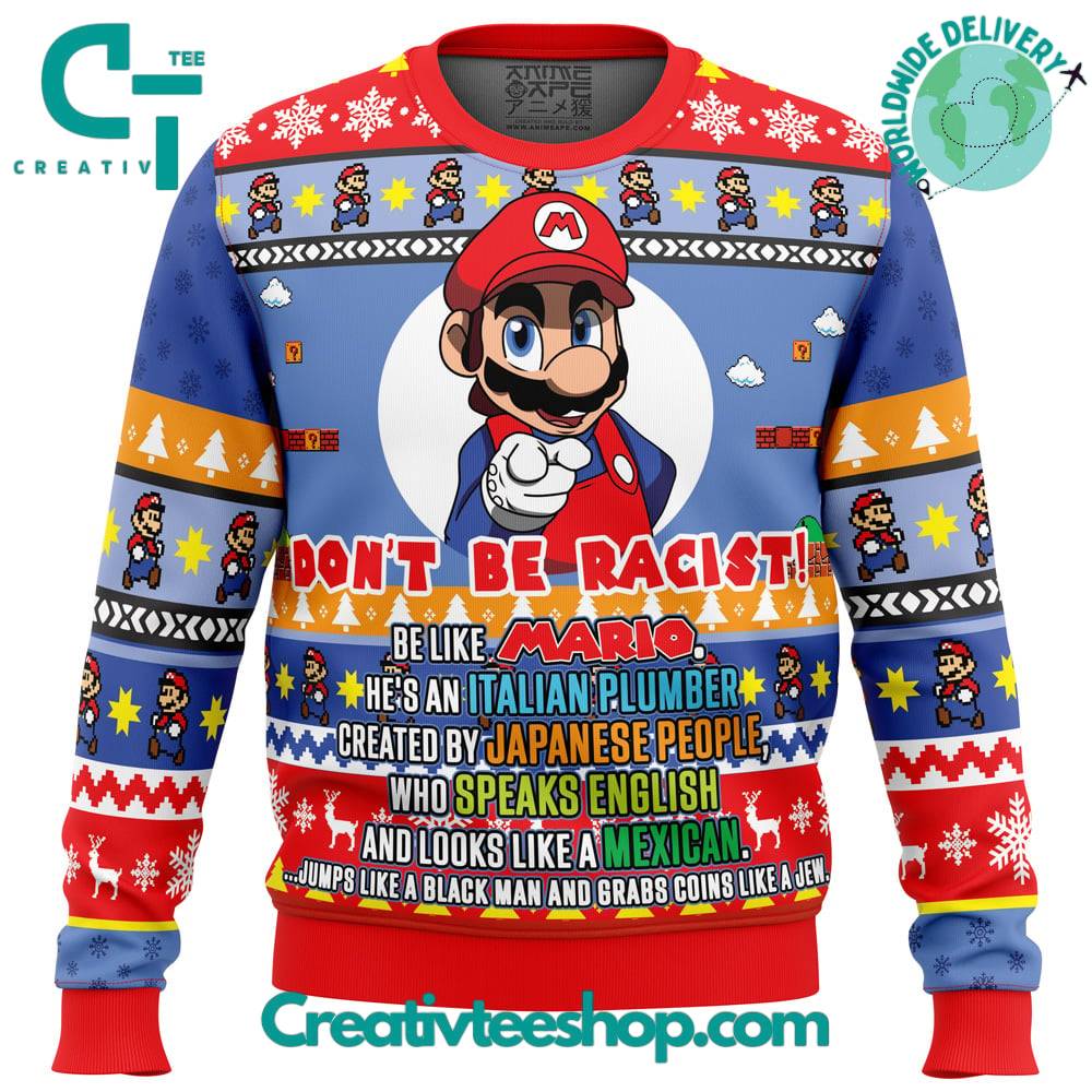 Super Mario Don’t Be Racist Ugly Christmas Sweater Super Mario Don’t Be Racist Ugly Christmas Sweater
