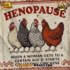 Henopause When A Woman Gets To A Certain Age Ugly Christmas Sweater