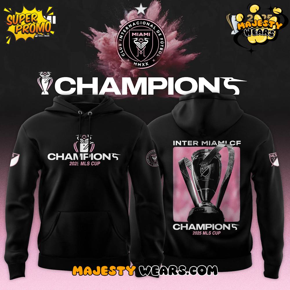 Inter Miami CF 2025 MLS Cup Champions Hoodie Inter Miami CF 2025 MLS Cup Champions Hoodie