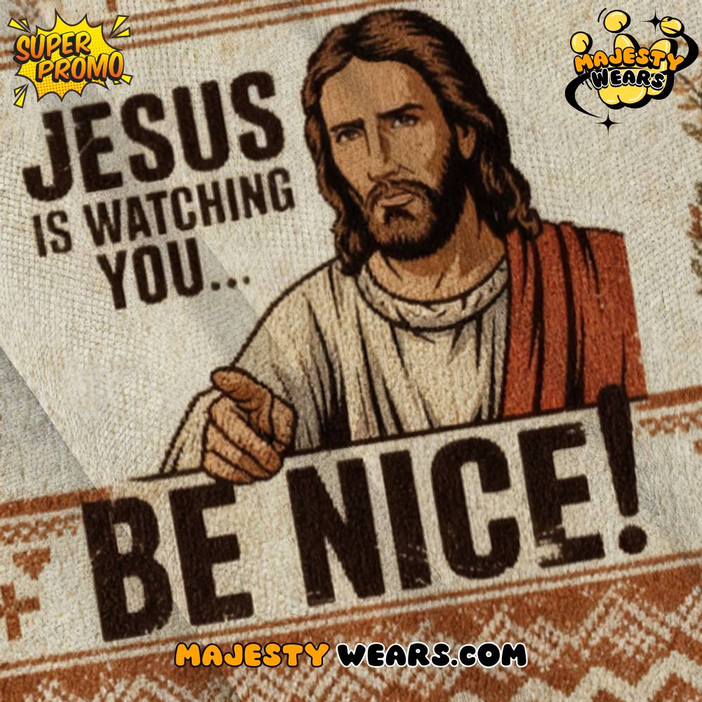 Jesus Is Watching You Be Nice! Ugly Christmas Sweater Jesus Is Watching You Be Nice! Ugly Christmas Sweater