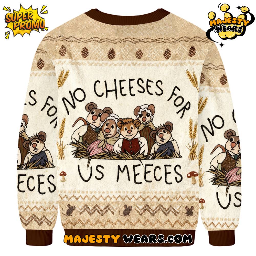 No Cheeses For Us Meeces Ugly Christmas Sweater No Cheeses For Us Meeces Ugly Christmas Sweater