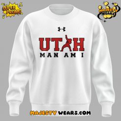 Ute Utah Coach Kyle Whittingham “Utah MAN AM I” Special Sweatshirt