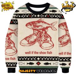 Well If The Shoe Fish Ugly Christmas Sweater