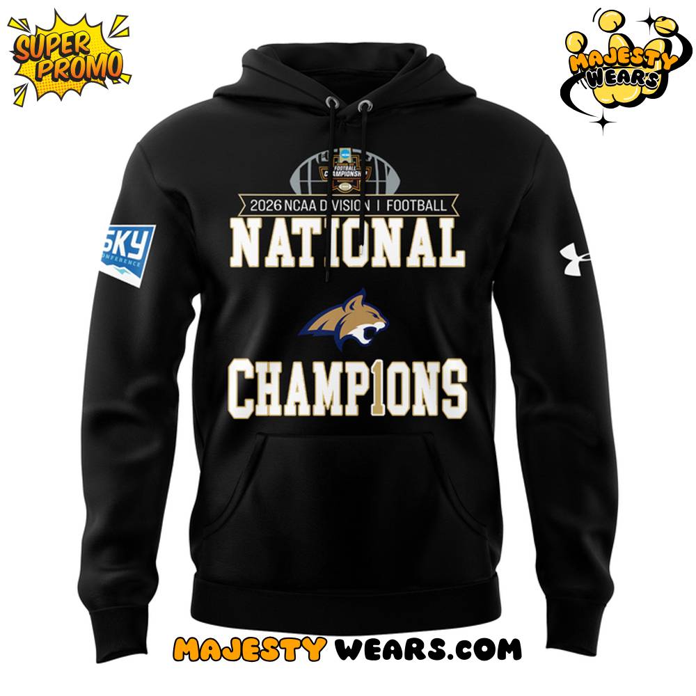 Montana State Bobcats 2026 NCAA Division National Champions Hoodie Montana State Bobcats 2026 NCAA Division National Champions Hoodie