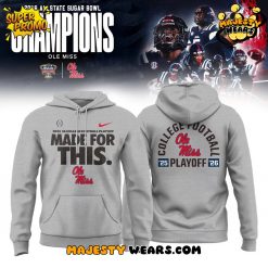 Ole Miss Rebels 2025-26 College Football Playoff ‘Made For This.’ Grey Hoodie